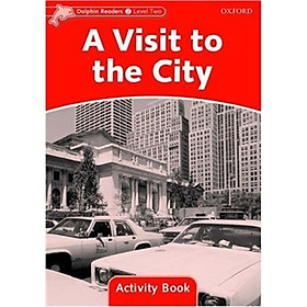 Dolphin Readers Level 2: A Visit to the City Activity Book 