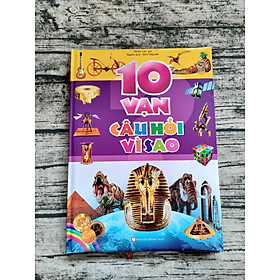 10 Vạn Câu Hỏi Vì Sao (Bìa Cứng)