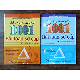 23 Chuyên Đề Giải 1001 Bài Toán Sơ Cấp - Combo 2 Tập - Hồng Ân - Kil Chiyoen