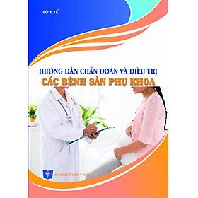 Download sách Hướng dẫn chẩn đoán và điều trị các bệnh Sản phụ khoa - Bộ Y tế