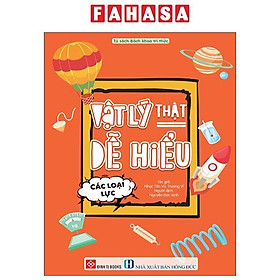 Sách - Vật Lý Thật Dễ Hiểu - Các Loại Lực