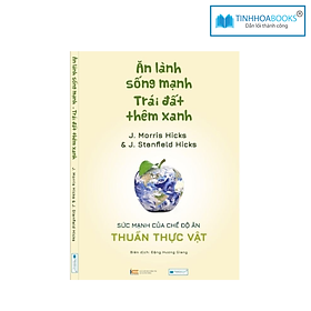 Sách Ăn lành sống mạnh - Trái đất thêm xanh