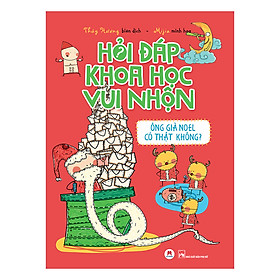 [Download Sách] Hỏi Đáp Khoa Học Vui Nhộn - Ông Già Noel Có Thật Không?