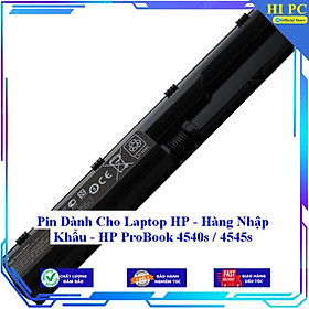 Pin Dành Cho Laptop HP  ProBook 4540s  4545s - Hàng Nhập Khẩu 