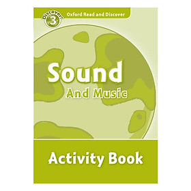 [Download Sách] Oxford Read and Discover 3: Sound and Music Activity Book