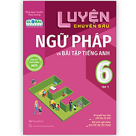 Ảnh bìa Luyện chuyên sâu ngữ pháp và bài tập tiếng Anh 6 tập 1 (Global)