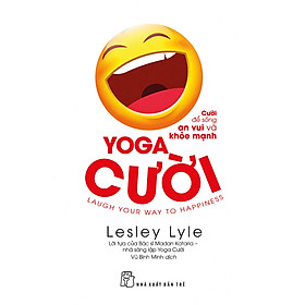 [Download Sách] Yoga Cười - Cười Để Sống An Vui Và Khỏe Mạnh