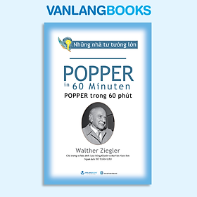 Những Nhà Tư Tưởng Lớn - Popper Trong 60 Phút - Vanlangbooks