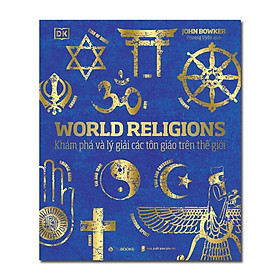 World Religions - Tôn Giáo Thế Giới (Bìa Cứng)