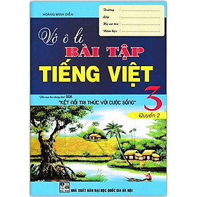 Sách Vở Ô Li Bài Tập Tiếng Việt 3 - Quyển 2 ( Kết Nối Tri Thức Với Cuộc Sống )