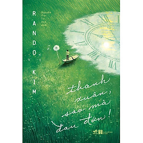 Thanh Xuân, Sao Mà Đau Đớn!