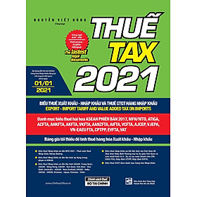 Hình ảnh Thuế TAX 2021 - Biểu Thuế Xuất Khẩu - Nhập Khẩu Và Thuế GTGT Hàng Nhập Khẩu (Song Ngữ Anh - Việt)
