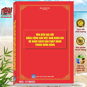 Ảnh bìa Văn Kiện Đại Hội Đảng Cộng Sản Việt Nam Khóa XIII Và Danh Sách Ban Chấp Hành Trung Ương Đảng