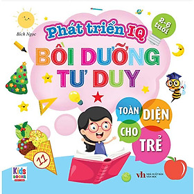 Phát Triển IQ Bồi Dưỡng Tư Duy Toàn Diện Cho Trẻ Từ 2-6 Tuổi - Tập 1