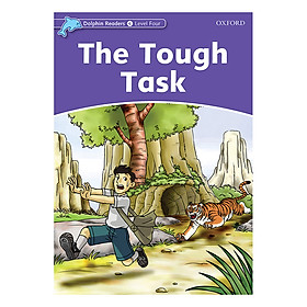 Nơi bán Oxford Dolphin Readers Level 4: The Tough Task - Giá Từ -1đ