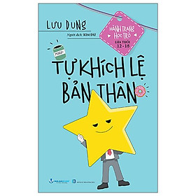 Sách - Hành Trang Học Trò Lứa Tuổi 12-18 - Tự Khích Lệ Bản Thân