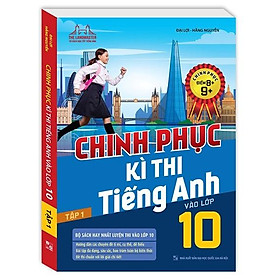 Sách - chinh phục kì thi tiếng anh vào lớp 10 tập 1