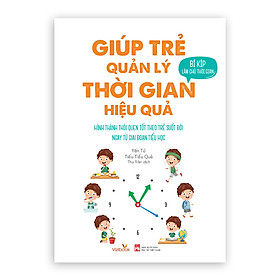Giúp Trẻ Quản Lý Thời Gian Hiệu Quả - Bí Kíp Làm Chủ Thời Gian - Vizibook