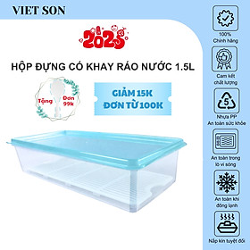 Mua Hộp Nhựa Thực Phẩm Chữ Nhật Nắp Kín Có Khay Ráo Nước Việt Son 1.5L