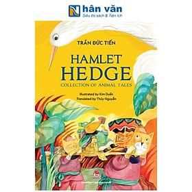 Sách - Hamlet Hedge - Collection Of Animal Tales - Trần Đức Tiến, Kim Duẩn