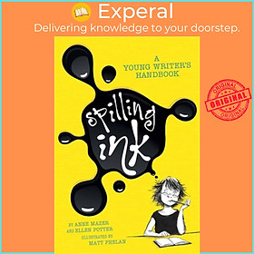 Sách - Spilling Ink: A Young Writer's Handbook by Ellen Potter (UK edition, paperback)