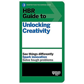 Sách ngoại văn: HBR Guide To Unlocking Creativity (HBR Guide)