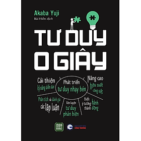 Sách - Tư Duy 0 Giây - Yuji Akaba