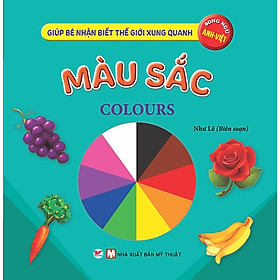 Giúp Bé Nhận Biết Thế Giới Xung Quanh - Màu Sắc (Song ngữ Anh-Việt)