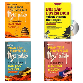 Combo 4 sách: Giáo trình phân tích chuyên sâu Ngữ Pháp theo Giáo trình Hán ngữ 6 cuốn + Bài tập tập 1 (Hán 1-2-3-4) + Bài tập tập 2 (Hán 5-6) và Bài tập luyện dịch tiếng Trung ứng dụng Sơ -Trung cấp Giao tiếp HSK Có Audio nghe + DVD tài liệu