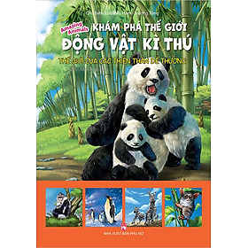 Khám Phá Thế Giới Động Vật Kì Thú - Thế Giới Của Các Thiên Thần Dễ Thương (Tái bản năm 2021)