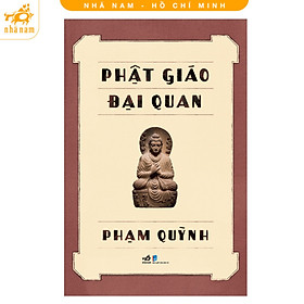 Sách - Phật giáo đại quan (Phạm Quỳnh) (Nhã Nam HCM)