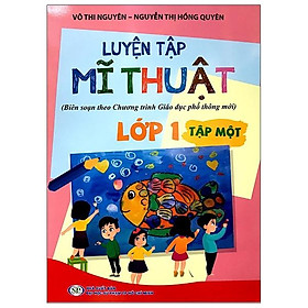 Luyện tập mĩ thuật lớp 1 - tập 1