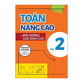 Sách: Toán Nâng Cao & Bồi Dưỡng Học Sinh Giỏi Lớp 2 - TB