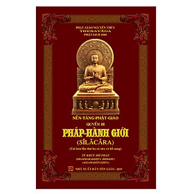 Download sách Nền Tảng Phật giáo - quyển III: PHÁP HÀNH GIỚI – (Tỳ Khưu Hộ Pháp)