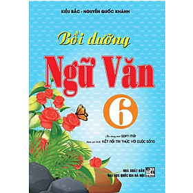 Sách - Bồi dưỡng Ngữ Văn 6 (Theo CT GDPT mới bám sát SGK KN) 