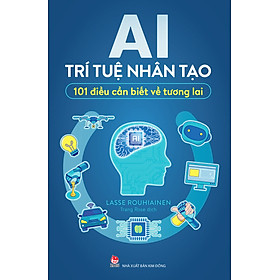 Sách AI - Trí Tuệ Nhân Tạo - 101 Điều Cần Biết Về Tương Lai