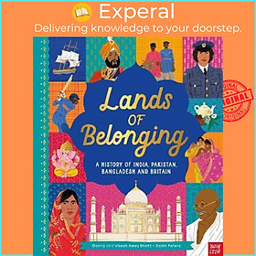 Sách - Lands of Belonging: A History of India, Pakistan, Bangladesh and Brit by Donna Amey Bhatt (UK edition, hardcover)