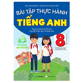 Hình ảnh Sách - Bài Tập Thực Hành Tiếng Anh 8 (Có Đáp Án - CT Mới Của Bộ GD&ĐT) - Mai Lan Hương (ZB)