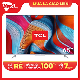 Mua Android Tivi TCL 4K 65 inch 65P725