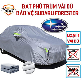 Bạt vải dù oxford bảo vệ xe ô tô Subaru Forester phủ trùm kín cao cấp , áo trùm xe oto chỗ thông minh