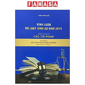 Bình Luận Bộ Luật Hình Sự 2015 – Phần 2 Các Tội Phạm – Chương XIX – Các Tội Phạm Về Môi Trường