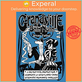 Sách - Grandville Bete Noire by Bryan Talbot (UK edition, hardcover)