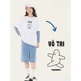 Áo Thun Nữ 100% Cotton In Chữ VÔ TRI Form Rộng Oversize
