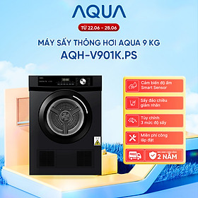 Máy sấy thông hơi Aqua 9 kg AQH-V901K PS - Freeship toàn quốc - Bảo hành 2 năm - Hàng chính hãng