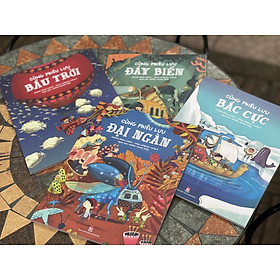 (Bộ 4 cuốn) CÙNG PHIÊU LƯU: Cùng phiêu lưu đáy biển, Cùng phiêu lưu đại ngàn, Cùng phiêu lưu bầu trời, Cùng phiêu lưu Bắc Cực - Nxb Kim Đồng 