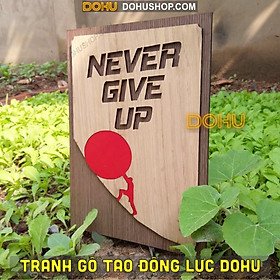 Mua Tranh Treo Tường Gỗ Tạo Động Lực DOHU217: “Never Give Up” - Phong cách Vintage Sang Trọng  Đẳng Cấp