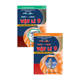 Hình ảnh Combo Phát Triển Tư Duy Đột Phá Giải Bài Tập Tài Liệu Dạy - Học Vật Lí 9 (Tập 1 + Tập 2)