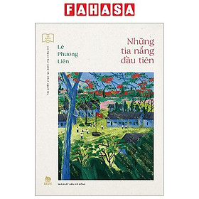 Tủ Sách Vàng - Tác Phẩm Chọn Lọc Dành Cho Thiếu Nhi - Những Tia Nắng Đầu Tiên