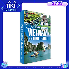 Sách văn hóa - Non nước Việt Nam 63 tỉnh thành (Tái bản)
