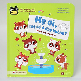 English zoo - mẹ ơi, mẹ có ở đây không? – mom, are you here? - song ngữ anh -việt